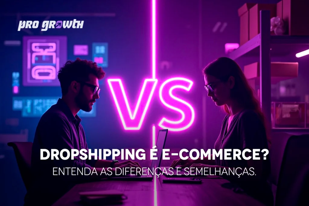 Homem e mulher sentados frente a frente em um ambiente escuro, moderno e iluminado por tons de neon rosa. Ambos trabalham em seus notebooks, separados por uma linha vertical e pela palavra “VS” em destaque no centro, simbolizando uma comparação entre dois modelos. Ao fundo, ícones digitais e caixas de embalagem sugerem temas relacionados ao e-commerce. A imagem reforça visualmente o confronto conceitual entre dropshipping e e-commerce tradicional, abordado no conteúdo da Pro Growth®.